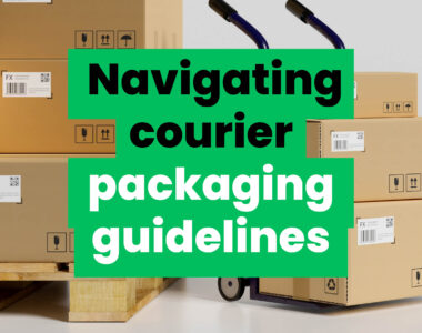 Navigating courier packaging guidelines
